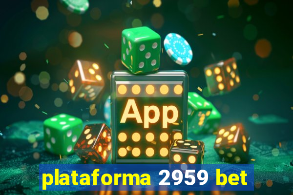 plataforma 2959 bet